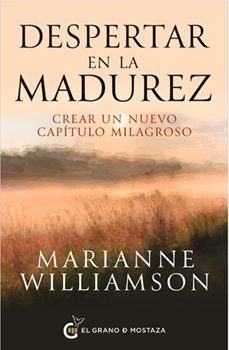 despertar en la madurez-marianne williamson-9791399075250