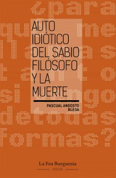 auto idiotico del sabio filosofo y la muerte-pascual angosto bleda-9791399076950