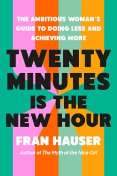 twenty minutes is the new hour (ebook)-fran hauser-9798217087150
