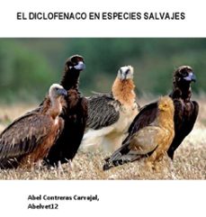 el diclofenaco en especies salvajes (ebook)-abel contreras carvajal-9798227545350