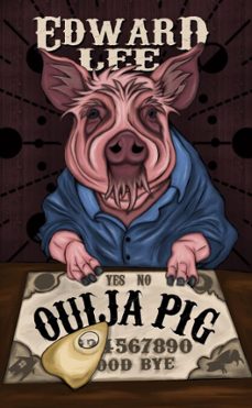 ouija pig (ebook)-edward lee-9798230125150
