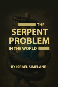 the serpent problem in the world (ebook)-israel simelane-9798230661450