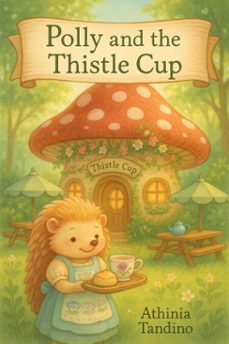 polly and the thistle cup (ebook)-athinia tandino-9798231031450
