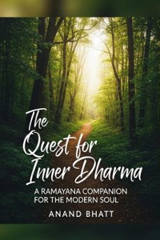 the quest for inner dharma: a ramayana companion for the modern soul (ebook)-anand bhatt-9798231435050