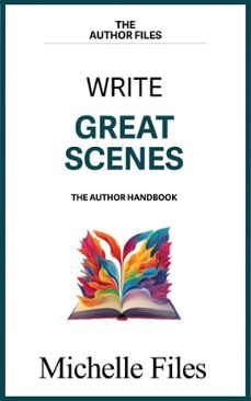 write great scenes (ebook)-michelle files-9798231542550