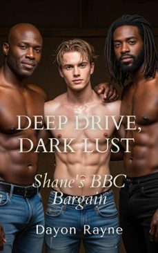 deep drive, dark lust: shane's bbc bargain (ebook)-dayon rayne-9798231544950