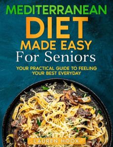 mediterranean diet made easy for seniors (ebook)-lauren hoox-9798231609550