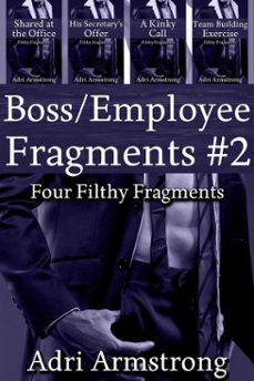 boss/employee fragments @2 (ebook)-adri armstrong-9798231918850
