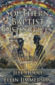southern baptist distinctives (ebook)-jeff hood-ellin jimmerson-9798232371050