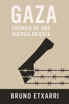 gaza, cronica de una guerra abierta (ebook)-bruno etxarri-9798232385750