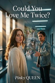 could you love me twice? (ebook)-pinky queen-9798232737450