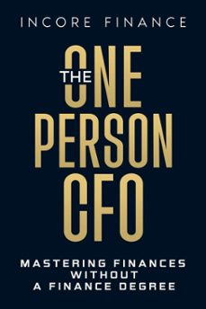 the one-person cfo: mastering finances without a finance degree (ebook)-9798232842550