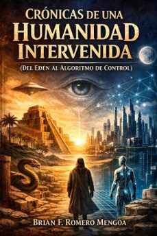cronicas de una humanidad intervenida (ebook)-brian mengoa-9798233311550