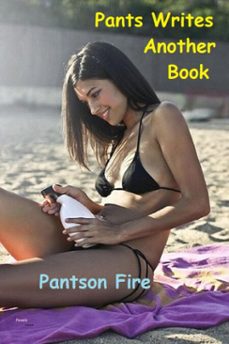 pants writes another book (ebook)-pantson fire-9798233576850