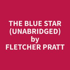 the blue star (unabridged) (audiolibro)-9798330007950