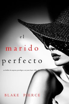 el marido perfecto (un thriller de suspense psicologico con jessie huntlibro veintidos) (ebook)-blake pierce-9798341500150