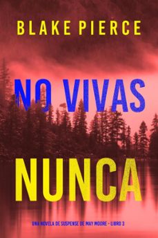 no vivas nunca (una novela de suspense de may moore - libro 3) (ebook)-blake pierce-9798341557550