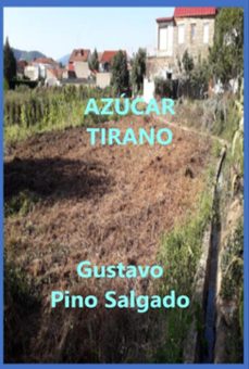 azucar tirano (ebook)-gustavo pino salgado-9798843920050