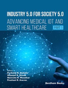 industry 5.0 for society 5.0: advancing medical iot and smart healthcare (part 1) (ebook)-9798898810450