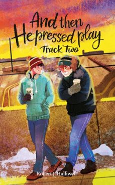 and then he pressed play: track two (ebook)-robert j halliwell-9798992504750
