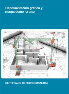 uf0307 - representacion grafica y maquetismo (ebook)-cdlel00000250