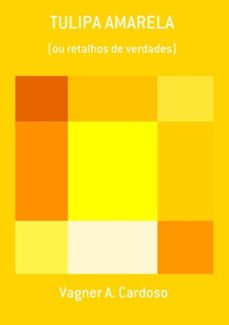 tulipa amarela (ebook)-vagner a. cardoso-3410002074560