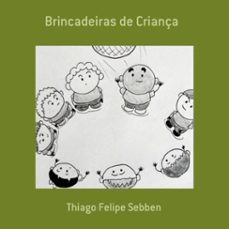 brincadeiras de criança (ebook)-thiago felipe sebben-3410002215260