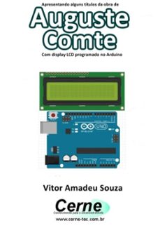apresentando alguns titulos da obra de auguste comte com display lcd programado no arduino (ebook)-vitor amadeu souza-3410003413160