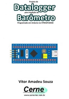 projeto de datalogger para mediço de barometro programado em arduino no stm32f103c8 (ebook)-vitor amadeu souza-3410003419360