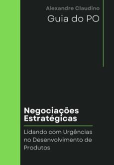 lidando com urgencias no desenvolvimento de produtos (ebook)-alexandre claudino-3410006316260