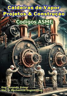 caldeiras de vapor - projetos &amp; construço (ebook)-eng. jurandir primo-3410006917160