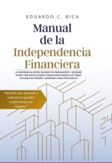 manual de la independencia financiera (ebook)-eduardo cortes bica-3410008275060