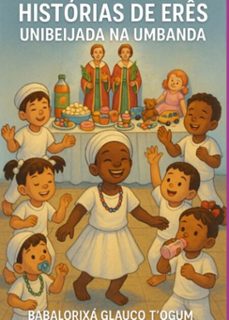 historias dos eres - unibeijada na umbanda (ebook)-babalorixá glauco t´ogum-3410008353560