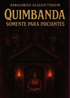 quimbanda somente para iniciantes (ebook)-babalorixá glauco t´ogum-3410008473060