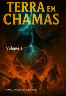 terra em chamas (ebook)-danilo oliveira carvalho-3410008502760