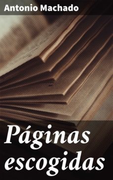 paginas escogidas (ebook)-antonio machado-4057664154460