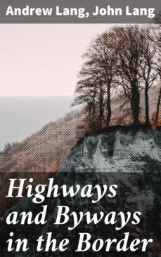 highways and byways in the border (ebook)-andrew lang-john lang-4057664606860