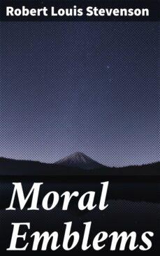moral emblems (ebook)-robert louis stevenson-4057664646460
