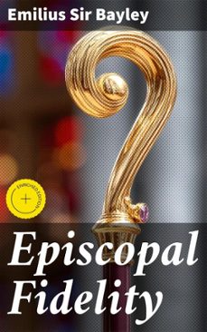 episcopal fidelity (ebook)-emilius, sir bayley-4064066094560