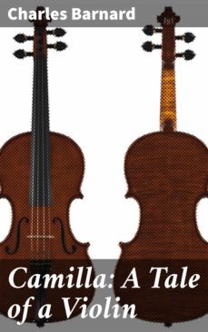 camilla: a tale of a violin (ebook)-charles barnard-4064066144760