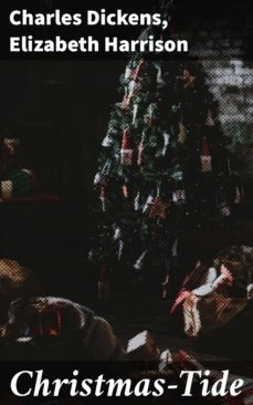 christmas-tide (ebook)-charles dickens-elizabeth harrison-4064066171360