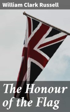 the honour of the flag (ebook)-william clark russell-4064066194260