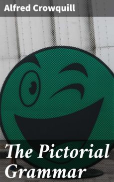 the pictorial grammar (ebook)-alfred crowquill-4064066249960