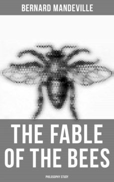 the fable of the bees (philosophy study) (ebook)-bernard mandeville-4064066395360