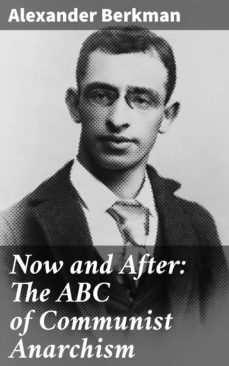 now and after: the abc of communist anarchism (ebook)-4064066402860