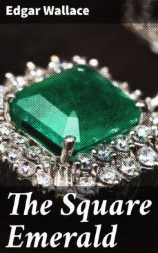 the square emerald (ebook)-edgar wallace-4066338098160