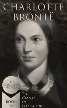 charlotte bronte: the complete novels (the giants of literature - book 14) (ebook)-charlotte bronte-4066338127860