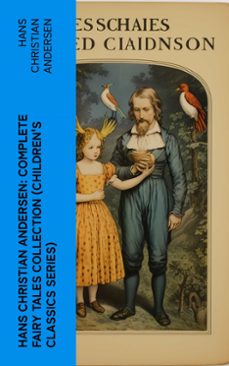 hans christian andersen: complete fairy tales collection (children's classics series) (ebook)-hans christian andersen-4066339580060