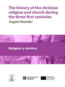 the history of the christian religion and church during the three first centuries (ebook)-august neander-4099995490060