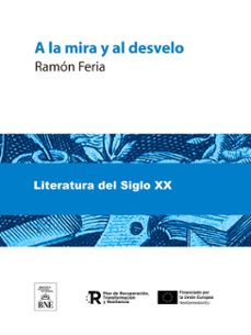 a la mira y al desvelo dilucidario num. 1 (ebook)-ramón feria-4099995492460